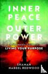 Redwood, Nabeel (Nabeel Redwood) - Inner Peace, Outer Power