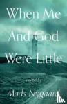 Nygaard, Mads - When Me and God Were Little
