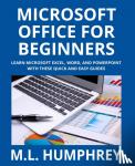 Humphrey, M L - Microsoft Office for Beginners
