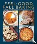 Centennial Kitchen - Feel-good Fall Baking - 105 Recipes the Whole Family Will Love