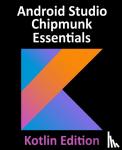 Smyth, Neil - Android Studio Chipmunk Essentials - Kotlin Edition