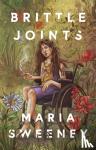 Sweeney, Maria - Brittle Joints