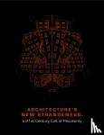 Moffett, Kenneth - Architecture's New Strangeness - A 21st Century Cult of Peculiarity