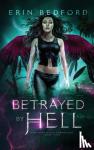 Bedford, Erin - Betrayed by Hell