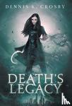 Crosby, Dennis K - Death's Legacy