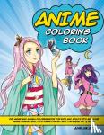 Aikawa, Aimi - Anime Coloring Book - Fun Anime and Manga Coloring Book for Kids and Adults with Awesome Anime Characters, Cute Kawaii Characters, Japanese Art & More!