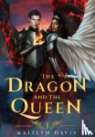 Davis, Kaitlyn - The Dragon and the Queen