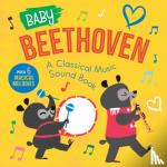 Little Genius Books - Baby Beethoven: A Classical Music Sound Book (with 6 Magical Melodies)