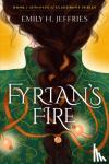 Jeffries, Emily H. - Fyrian's Fire