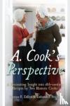 Dillon, Clarissa F., Peterson, Deborah J. - A. Cook's Perspective - A Fascinating Insight into 18th-Century Recipes by Two Historic Cooks