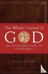 de Young, Stephen - The Whole Counsel of God - An Introduction to Your Bible