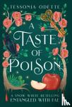 Odette, Tessonja - A Taste of Poison - A Snow White Retelling