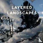 Okun, Jenny - Layered Landscapes - The Photographic Art of Jenny Okun