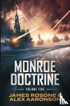 Rosone, James, Aaronson, Alex - Monroe Doctrine