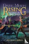 Lariva, Anthony - Dark Moon Rising, Saga of Storm Book 1