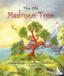 Herkert, Barbara - This Old Madrone Tree