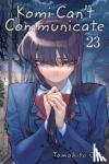 Oda, Tomohito - Komi Can't Communicate, Vol. 23