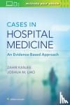 Dr. Zahir, MD Kanjee, Dr. Joshua, MD Liao - Cases in Hospital Medicine