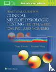 Yamada, Thoru, Meng, Elizabeth - Practical Guide for Clinical Neurophysiologic Testing: EP, LTM/ccEEG, IOM, PSG, and NCS/EMG