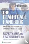 Askin, Elisabeth Thames, Moore, Nathan - The Health Care Handbook