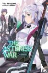 Miyazaki, Yuu - The Asterisk War, Vol. 15 (light novel)