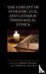  - The Concept of Intrinsic Evil and Catholic Theological Ethics