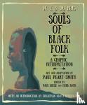 Du Bois (1868-1963), W. E. B., Peart-Smith, Paul - W. E. B. Du Bois Souls of Black Folk