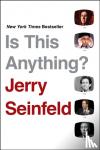 Seinfeld, Jerry - IS THIS ANYTHING?