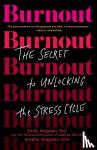 Emily Nagoski, PhD, Amelia Nagoski, DMA - Burnout