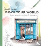 Baker, S - Draw Your World - Artfully Capture and Celebrate Daily Life