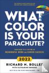 Bolles, Richard N., EdD, Katharine Brooks, - WHAT COLOR IS YOUR PARACHUTE? 2022: YOUR GUIDE