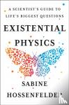 Hossenfelder, Sabine - Existential Physics