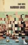 Koss, Zane - Harbour Grids