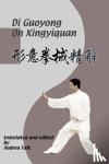 Falk, Andrea, Di, Guoyong - Di Guoyong On Xingyiquan - Hard Cover