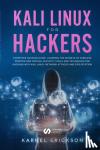 Erickson, Karnel - Kali Linux for Hackers - Computer hacking guide. Learning the secrets of wireless penetration testing, security tools and techniques for hacking with Kali Linux. Network attacks and exploitation.