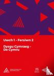 - Dysgu Cymraeg: Uwch 1 (De/South) Fersiwn 2