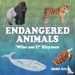 Hudson, Rachel - Endangered Animals - 'Who am I?' Rhymes