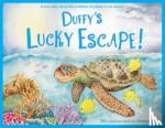 Jackson, Ellie - Duffy's Lucky Escape - A True Story About Plastic In Our Oceans