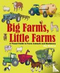 medway, jim - Big farms, little farms - A visual guide to farms and farm animals