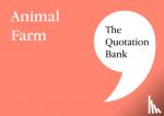  - The Quotation Bank - Animal Farm GCSE Revision and Study Guide for English Literature 9-1