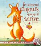 Debi Gliori - Je t'aimerai toujours, quoi qu'il arrive