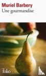 Muriel Barbery - Une gourmandise