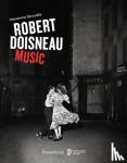 Doisneau, Robert, Deroudille, Clementine - Robert Doisneau: Music