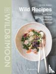 Sawko, Emmanuelle - Wild Recipes: Organic, Plant-Based, Gluten-Free, and Delicious