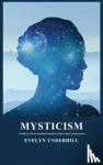 Underhill, Evelyn - Mysticism