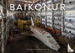 Jonk - Baikonur - Vestiges of the Soviet Space Programme