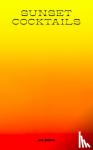Aubry, Guillaume - Sunset Cocktails