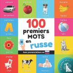 Yukismart - 100 premiers mots en russe - Imagier bilingue pour enfants: francais / russe avec prononciations
