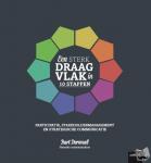 Derwael, Bart - Een sterk draagvlak in 10 stappen - participatie, stakeholdermanagement en strategische communicatie