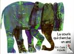 Carle, Eric - Eric Carle - French - La souris qui cherche un ami